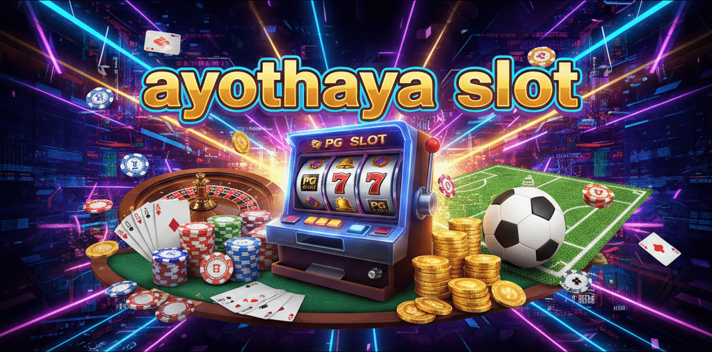 ayothaya slot